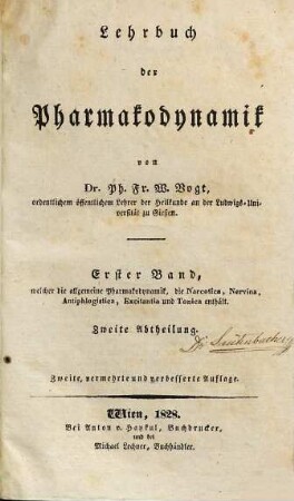 Lehrbuch der Pharmakodynamik, 1,2. Zweiter Band, welcher die allgemeine Pharmakodynamik, die Narcotica, Nervina, Antiphlogistica, Excitantia und Tonica enthält ; 2. Abth.