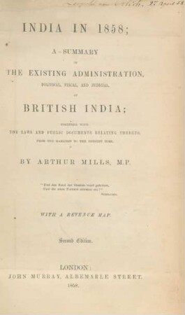 India in 1858 : a summary of the existing administration, political, fiscal and judicial of British India ... ; with a revenue map