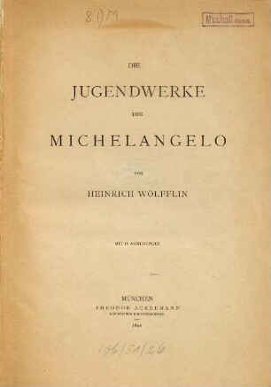 Die Jugendwerke des Michelangelo : mit 13 Abbildungen