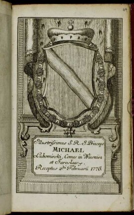 Illustrissimus S. R. I. Princeps Michael Lubomirski, Comes in Wiesniez et Jaroslaw &c. Receptus 2da Februarii 1776