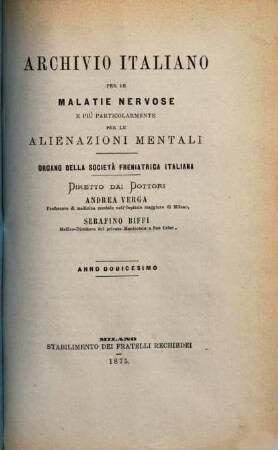 Archivio italiano per le malattie nervose e più particolarmente per le alienazioni mentali. 12. 1875
