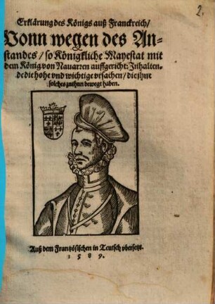 Erklärung des Königs auß Franckreich, Vonn wegen des Anstandes, so Königkliche Mayestat mit dem König von Navarren auffgericht ...