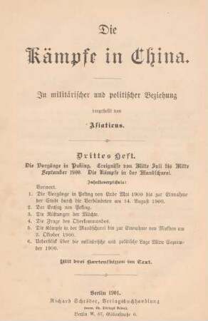 H. 3/4: Die Vorgänge in Peking : Ereignisse von Mitte Juli bis Mitte September 1900. Die Kämpfe in der Mandschurei ; mit drei Kartenskizzen im Text