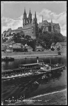 Meißen. Albrechtsburg u. Dom - Elbe m. Dampfer Meißen