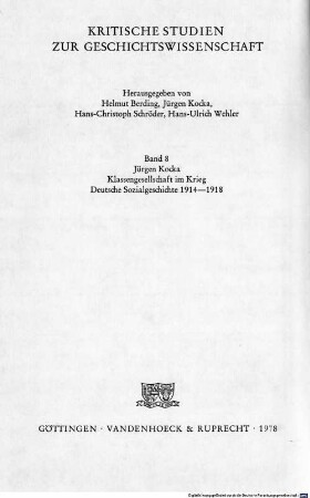 Klassengesellschaft im Krieg : deutsche Sozialgeschichte 1914 - 1918