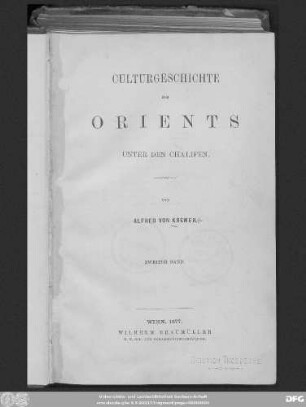 Bd. 2: Culturgeschichte des Orients unter den Chalifen