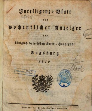 Intelligenz-Blatt und wöchentlicher Anzeiger der königlich baierischen Stadt Augsburg. 1819