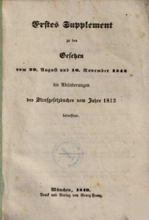 Supplement zu den Gesetzen vom 29. August und 10. November 1848, die Abänderungen des Strafgesetzbuches vom Jahre 1813 betreffend. 1