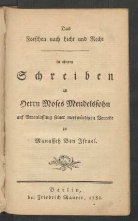 Das Forschen nach Licht und Recht in einem Schreiben an Herrn Moses Mendelssohn