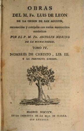 Obras del M. Fr. Luis de Leon. 4, Nombres de Christo, lib. III y la perfecta casada