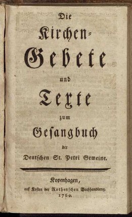 Die Kirchen-Gebete und Texte zum Gesangbuch der Deutschen St. Petri Gemeine