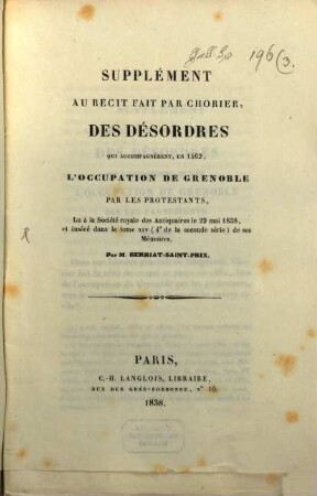 Supplément au récit fait par Chorier des désordres : qui accompagnèrent en 1562 l'occupation de Grenoble par les Protestants ...