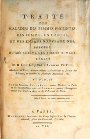 Traité Des Maladies Des Femmes Enceintes Des Femmes En Couche, Et Des Enfans Nouveaux Nés, Précédé Du Mécanisme Des Accouchemens, 1