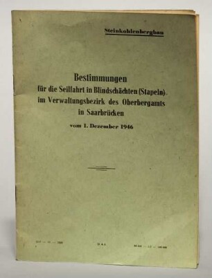 Bestimmungen für die Seilfahrt in Blindschächten (Stapeln) im Verwaltungsbezirk des Oberbergamts in Saarbrücken