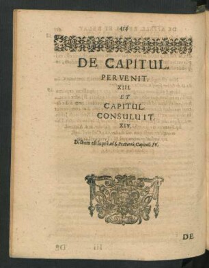 De Capitul. Pervenit. XIII. Et Capitul. Consuluit. XIV.