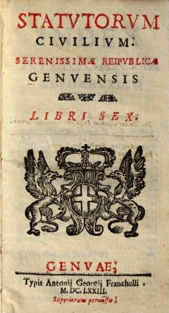 Statutorum civilium reipublicae Genuensis nuper reformatorum libri sex