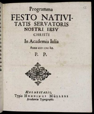 Programma Festo Nativitatis Servatoris Nostri Jesu Christi In Academia Iulia : Anno MDCLX. P,P.