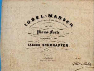Iubel-Marsch : (nach einem beliebten Motive der Oper "Belisar" v. C. Donizetti) ; für das Piano-Forte