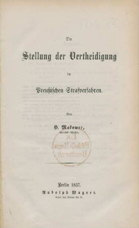 Die Stellung der Vertheidigung im Preußischen Strafverfahren