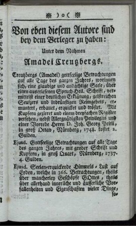 Von eben diesem Autore sind bey dem Verleger zu haben: Unter dem Nahmen Amadei Creutzbergs.