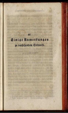 III. Einige Anmerkungen zu vorstehendem Entwurfe.
