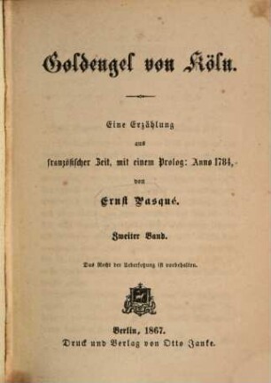 Goldengel von Köln : eine Erzählung aus französischer Zeit, mit einem Prolog: Anno 1784. 2. Band