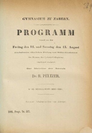 Programm : womit zu der am ... stattfindenden Schlussfeierlichkeit im Namen des Lehrerkollegiums ergebenst einladet .... 10. 1880/81