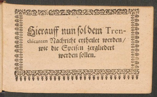 Hierauff nun sol dem Trenchicanten Nachricht ertheilet werden/ wie die Speisen zergliedert werden sollen.