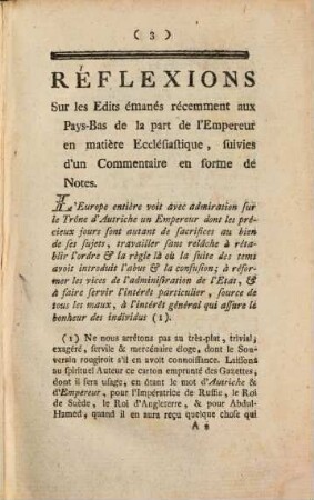 Réflexions sur les édits émanés récemment aux Pays-bas, de la part de l'Empereur en matière ecclésiastique : suivies d'un commentaire en formes de notes pour supplée à ce qui n'y a pas été bien expliqué