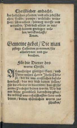 Gemeine gebet/ Die man pflegt Collecten zu nennen/ für allerley not und gebrechen.