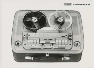 Tonbandgerät "TK 46" der Grundig-Werke