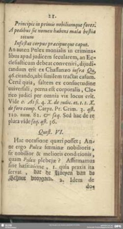 Quaest. VI. Hac occasione quaeri posset; Anne ergo Pulex foeminae nobilioris, sit nobilior & melioris conditionis, quam Pulex plebejae?