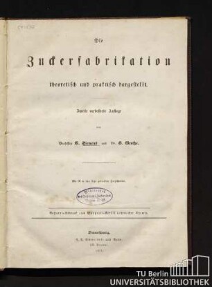 Die Zuckerfabrikation theoretisch und praktisch dargestellt : mit in den Text eingedruckten Holzschnitten