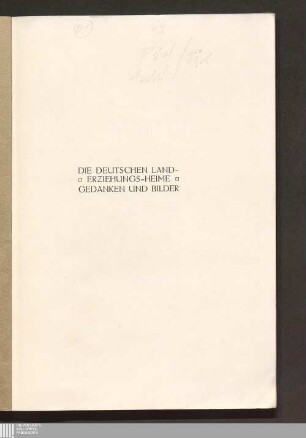 Die deutschen Landerziehungsheime : Gedanken und Bilder