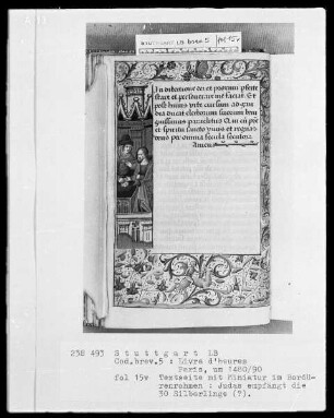Lateinisches Stundenbuch (Livre d'heures) — Judas empfängt die dreißig Silberlinge, Folio 15verso