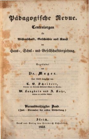 Pädagogische Revue : Centralorgan für Wissenschaft, Geschichte u. Kunst d. Haus-, Schul- u. Gesamterziehung, 1853 = Bd. 34