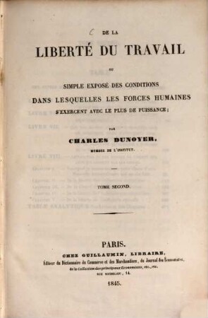 De la liberté du travail ou simple exposé des conditions dans lesquelles les forces humaines s'exercent avec le plus de puissance, 2