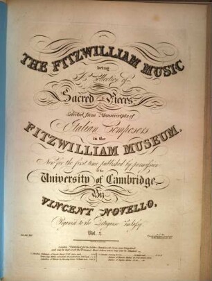 The Fitzwilliam Music : being a collection of sacred pieces selected from manuscripts of Italian composers in the Fitzwilliam Museum. 2. 1 Bl., 68 S.