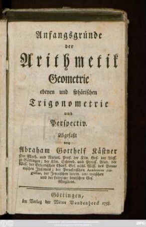 [1,1]: Anfangsgründe der Arithmetik, Geometrie, ebenen und sphärischen Trigonometrie und Perspectiv