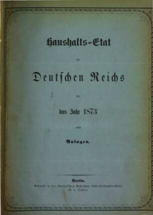 Haushaltsetat des Deutschen Reichs. 1873