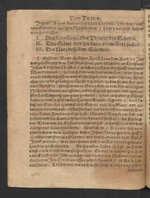 Vom Dritten. [...] und von Gebett der Heiligen Apostel reden/ [...] I.Das Exordium, oder Vorrede des Gebetts. II.Das Gebett/ und die darin vermeldete sachen. III.Den Nutz desselben Gebetts.