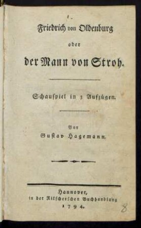 Friedrich von Oldenburg oder der Mann von Stroh : Schauspiel in 3 Aufzügen