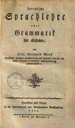 Lateinische Sprachlehre oder Grammatik für Schulen