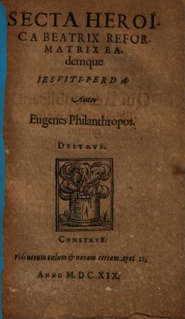 Secta Heroica beatrix reformatrix eademque Iesuiti-Perda