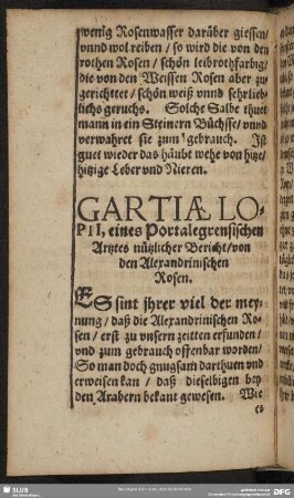 Gartiae Lopii, eines Portalegrensischen Artztes nützlicher Bericht, von den Alexandrinischen Rosen