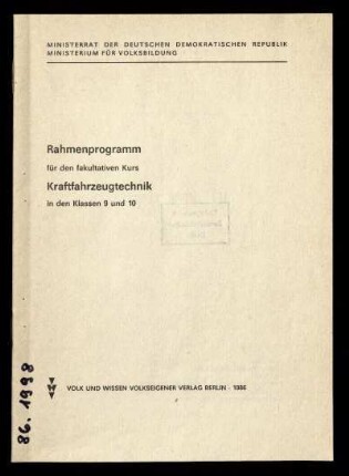 Rahmenprogramm für den fakultativen Kurs Kraftfahrzeugtechnik in den Klassen 9 und 10