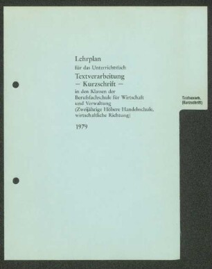 Lehrplan für das Unterrichtsfach Textverarbeitung - Kurzschrift - ...