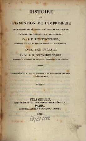 Histoire de l'invention de l'imprimerie, pour servir de défense à la ville de Strasbourg contre les prétentions de Harlem : Accomp. d'un portrait de Gutenberg et de huit planches orig.