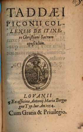 Taddaei Piconii Collensis De Itinere Christiani Sacrum opusculum