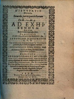 Disputatio Nona, Secundae partis pandectarum Ex. lib. 10. tit. 4. Ad Exhibendum
